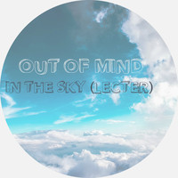OUT OF MIND / - In the Sky (Lecter)