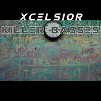 XCELSIOR / - Killer Basses