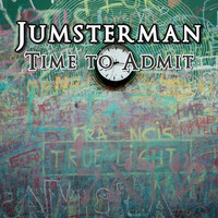 Jumsterman / - Time To Admit