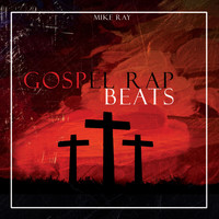 Mike Ray / - Gospel Rap Beats