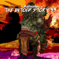 AlexTrackOne / - The Untold Story 33
