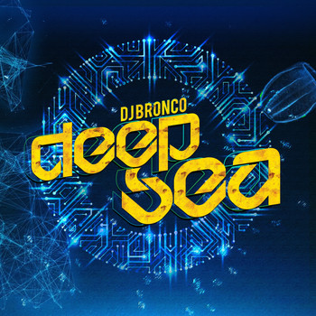 Dj Bronco / - Deep Sea