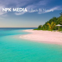 NPK Media / - Back To Nature