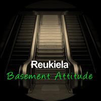 Reukiela / - Basement Attitude