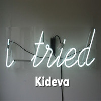 KIDEVA / - I Tried