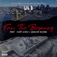 Lil D - From The Beginning (feat. Yung Cinco & Marissa Rivera) (Explicit)