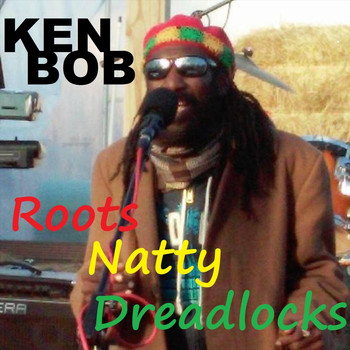 Ken Bob - Roots Natty Dreadlocks