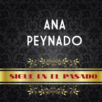 Ana Peynado - Sigue en el Pasado