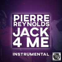 Pierre Reynolds - JACK 4 ME