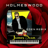 Holmeswood - James Dean (Eden Remix)