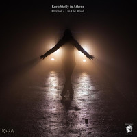 Keep Shelly In Athens - Eternal / On the Road