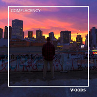 Woods - Complacency
