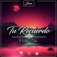 Jean - Tu Recuerdo (feat. Nielka & Owbi)
