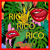 Richport - Rico, Rico, Rico