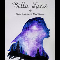 Kevin Johnson & Nick Bowen - Bella Luna