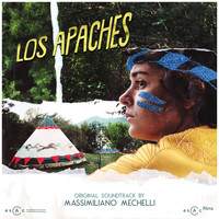 Massimiliano Mechelli - Los Apaches (Original Soundtrack)
