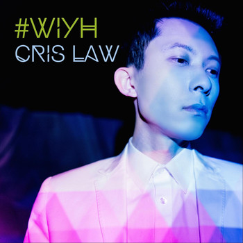 Cris Law - #WIYH