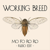 Working Breed - Mo Fo Ro Ro (Radio Edit)
