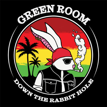 Green Room - Down the Rabbit Hole (Explicit)