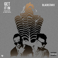 Blackstarx - Get It In (Explicit)