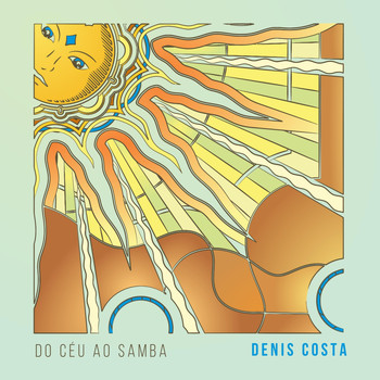 Denis Costa - Do Céu ao Samba
