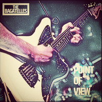 The Bagatelles - Point of View