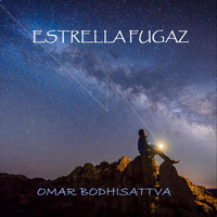 Omar Bodhisattva - Estrella Fugaz