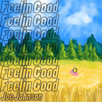 Joe Johnson - Feelin' Good