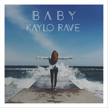 Kaylo Rave - Baby