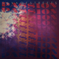 Savage Streets - Passion
