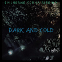 Guilherme Cunha Ribeiro - Dark and Cold