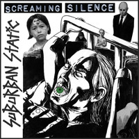 Suburban Static - Screaming Silence
