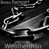 Beau Rampart - Weatherman
