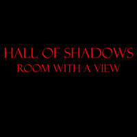 Hall of Shadows - Room with a View (Explicit)