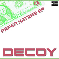 Decoy - Paper Haters (Explicit)