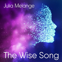 Julia Melange - The Wise Song