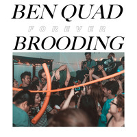Ben Quad & Brooding - Forever (Explicit)