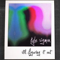 Kyle Sigmon - Still Figuring It Out