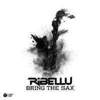 Ribellu - Bring The Sax