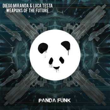 Diego Miranda /  Luca Testa - Weapons of The Future