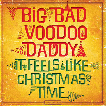 Big Bad Voodoo Daddy - It Feels Like Christmas Time (Bonus Edition)