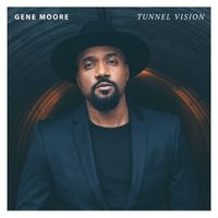 Gene Moore - Tunnel Vision