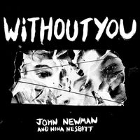 John Newman, Nina Nesbitt - Without You