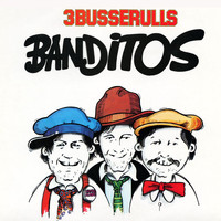 3 Busserulls - Banditos