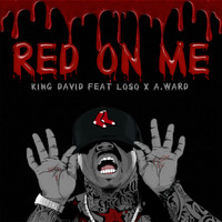 King David - Red on Me (feat. Loso & A.Ward)
