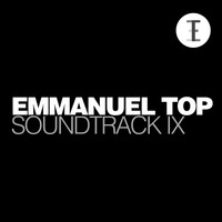 Emmanuel Top - Soundtrack IX