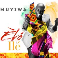 Muyiwa & Riversongz / - Eko Ile