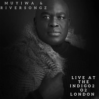 Muyiwa & Riversongz / - Live at the Indigo O2 London