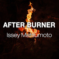 Issey Matsumoto - After Burner
