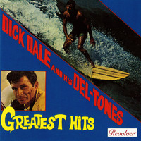 Dick Dale & His Del-Tones - Greatest Hits